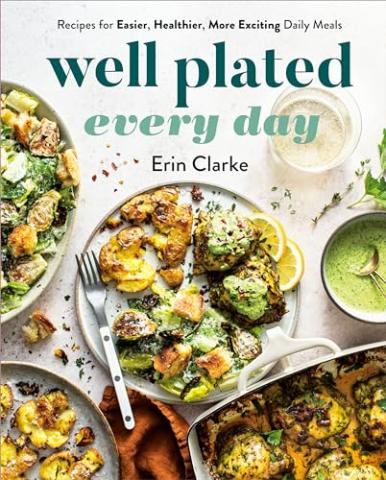 Book cover of Well Plated Every Day by Erin Clarke, depicts an overhead view of various plates of colorful food