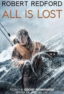 Movie poster for All Is Lost, with the text "Robert Redford" at the top, the text below reading "All is Lost". A photo of a man in a torrential rainstorm trying to steer a boat.
